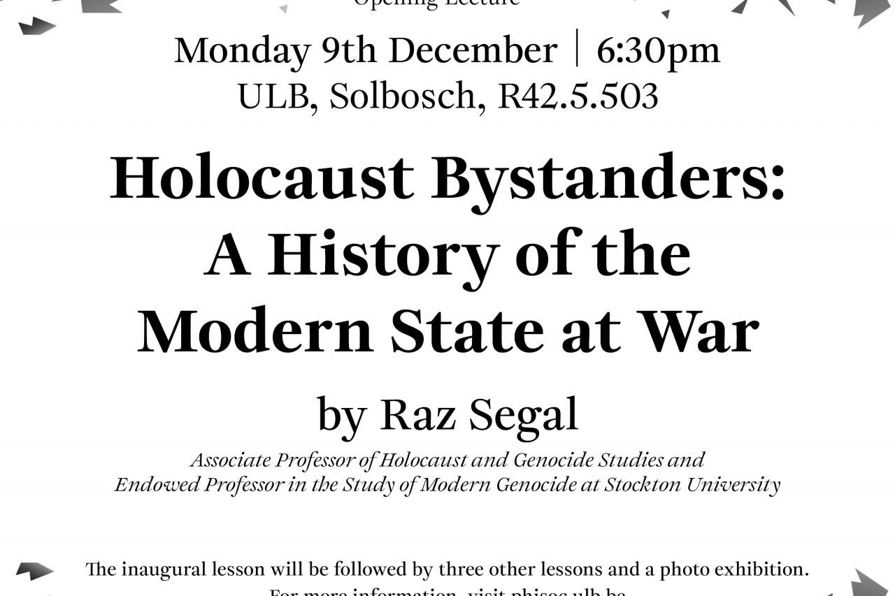 "Holocaust Bystanders: a History of the Modern State at War" by Raz Segal. International Chair for the History of the Second World War 2024-2025.